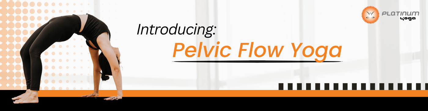 Pelvic Flow Yoga